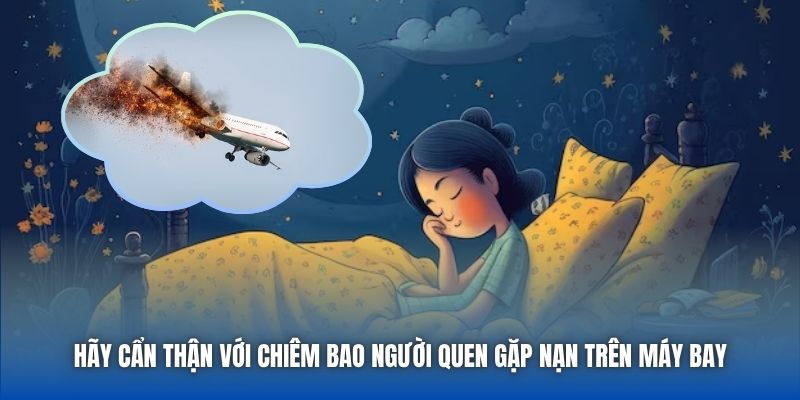 Hãy cẩn thận với chiêm bao người quen gặp nạn trên máy bay